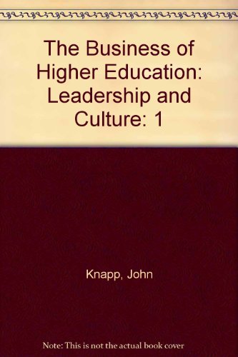 Stock image for The Business of Higher Education: Leadership and Culture (1) for sale by ThriftBooks-Atlanta