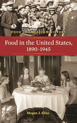 Stock image for Food in the United States, 1890-1945 (Food in American History) for sale by HPB-Red