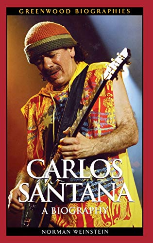 Beispielbild fr Carlos Santana: A Biography (Greenwood Biographies) zum Verkauf von Bookmans