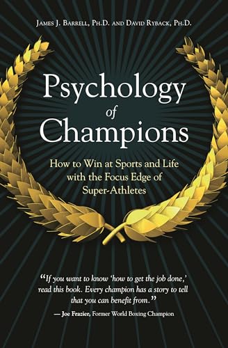 Beispielbild fr Psychology of Champions: How to Win at Sports and Life with the Focus Edge of Super-Athletes zum Verkauf von BooksRun