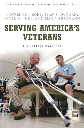 Imagen de archivo de Serving America's Veterans : A Reference Handbook a la venta por Better World Books