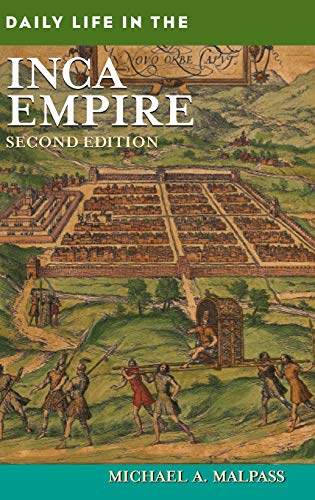 Stock image for Daily Life in the Inca Empire (The Greenwood Press Daily Life Through History Series) for sale by Zoom Books Company
