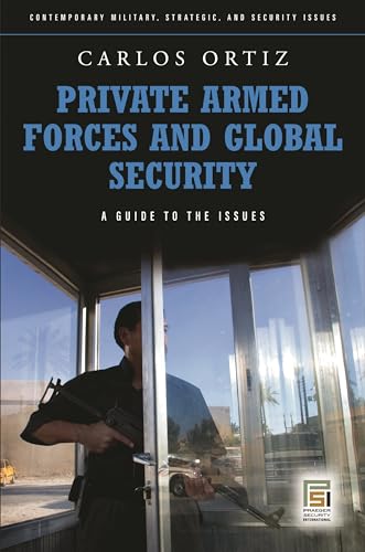 Stock image for Private Armed Forces and Global Security : A Guide to the Issues for sale by Better World Books: West