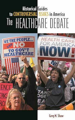 Imagen de archivo de The Healthcare Debate (Historical Guides to Controversial Issues in America) a la venta por SecondSale