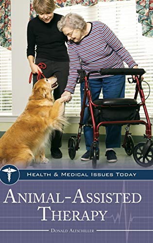 9780313357206: Animal-Assisted Therapy (Health and Medical Issues Today)