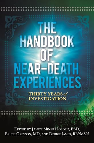 9780313358647: The Handbook of Near-Death Experiences: Thirty Years of Investigation