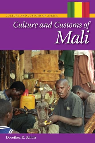 Stock image for Culture and Customs of Mali for sale by Better World Books