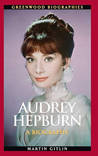 Beispielbild fr Audrey Hepburn: A Biography (Greenwood Biographies) zum Verkauf von BooksRun