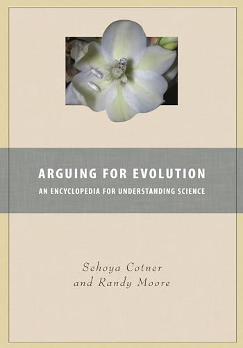 Stock image for Arguing for Evolution : An Encyclopedia for Understanding Science for sale by Better World Books: West