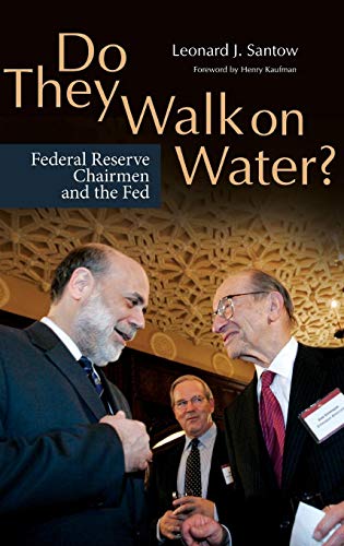 Do They Walk on Water: Federal Reserve Chairmen and the Fed