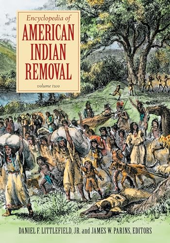 9780313360411: Encyclopedia of American Indian Removal: 2 volumes
