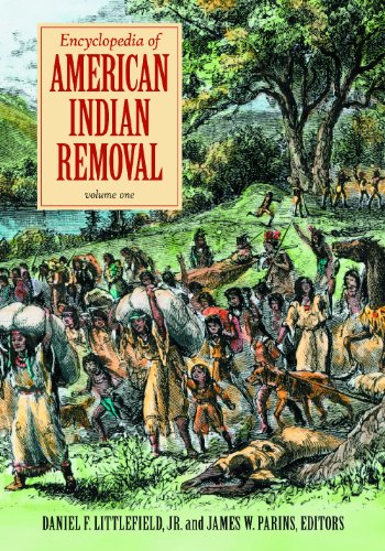 9780313360411: Encyclopedia of American Indian Removal: 2 volumes