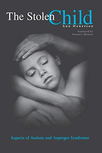 Stock image for The Stolen Child: Aspects of Autism and Asperger Syndrome for sale by Chiron Media