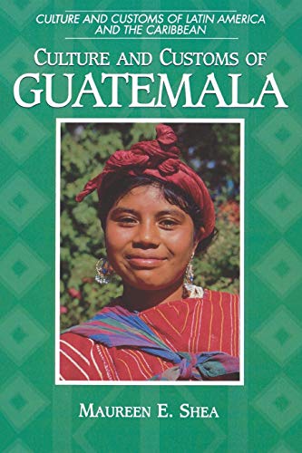 Stock image for Culture and Customs of Guatemala for sale by Chiron Media