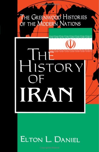 Imagen de archivo de The History of Iran (The Greenwood Histories of the Modern Nations) a la venta por Ergodebooks