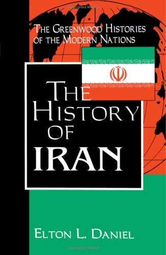 Stock image for The History of Iran (The Greenwood Histories of the Modern Nations) for sale by GoldenWavesOfBooks