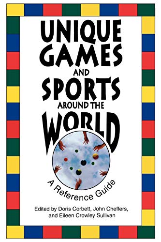 9780313361012: Unique Games and Sports Around the World: A Reference Guide