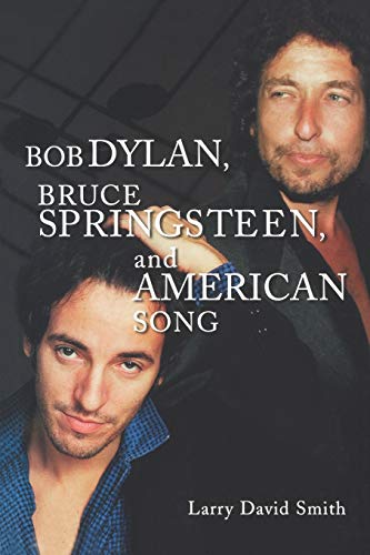 Beispielbild fr Bob Dylan, Bruce Springsteen, and American Song zum Verkauf von Chiron Media