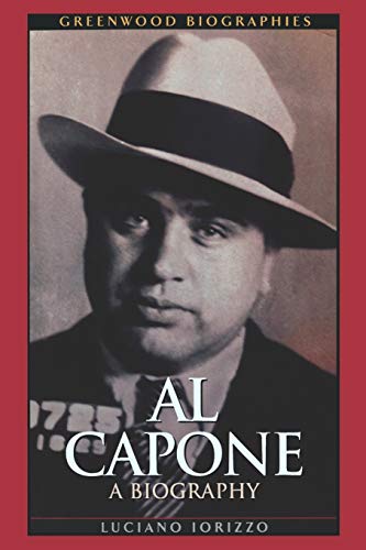 9780313361456: Al Capone: A Biography (Greenwood Biographies)
