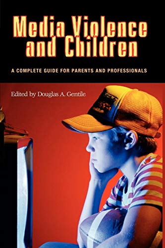 Stock image for Media Violence and Children: A Complete Guide for Parents and Professionals for sale by ThriftBooks-Atlanta