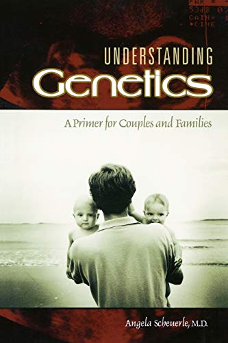 Imagen de archivo de Understanding Genetics: A Primer for Couples and Families a la venta por Chiron Media
