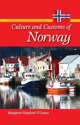 Imagen de archivo de Culture and Customs of Norway (Culture and Customs of Europe) a la venta por Goodwill