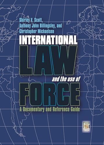 Imagen de archivo de International Law and the Use of Force: A Documentary and Reference Guide (Praeger Security International) a la venta por suffolkbooks