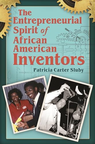 Beispielbild fr The Entrepreneurial Spirit of African American Inventors zum Verkauf von Better World Books