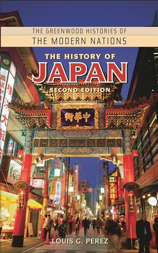 The History of Japan (The Greenwood Histories of the Modern Nations) (9780313364426) by Perez, Louis G.