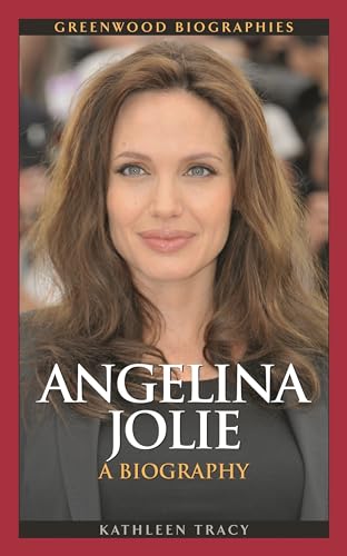 9780313364600: Angelina Jolie: A Biography (Greenwood Biographies)