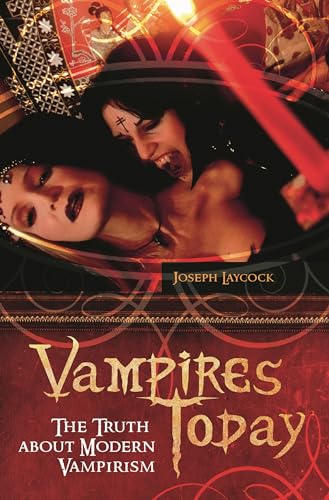 Imagen de archivo de Vampires Today: The Truth about Modern Vampirism a la venta por Byrd Books