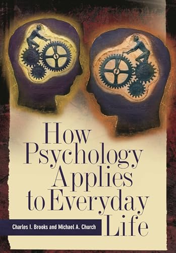 Beispielbild fr How Psychology Applies to Everyday Life zum Verkauf von Half Price Books Inc.