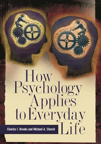 Imagen de archivo de How Psychology Applies to Everyday Life a la venta por Half Price Books Inc.