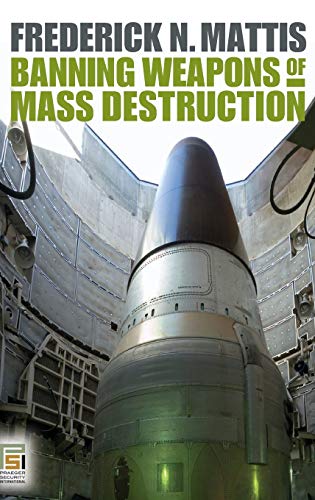 Imagen de archivo de Banning Weapons of Mass Destruction a la venta por Majestic Books