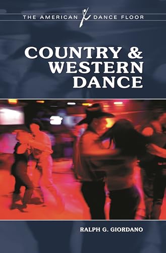 9780313365546: Country & Western Dance (The American Dance Floor)