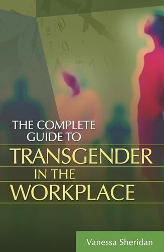 Beispielbild fr The Complete Guide to Transgender in the Workplace zum Verkauf von SecondSale