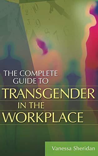 Stock image for The Complete Guide to Transgender in the Workplace for sale by SecondSale
