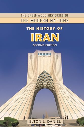 Imagen de archivo de The History of Iran (The Greenwood Histories of the Modern Nations) a la venta por More Than Words