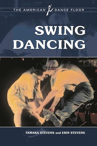 Imagen de archivo de Swing Dancing (The American Dance Floor) a la venta por HPB-Red