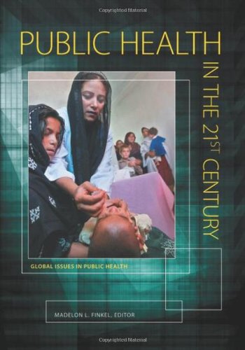 9780313375460: Public Health in the 21st Century [3 volumes]