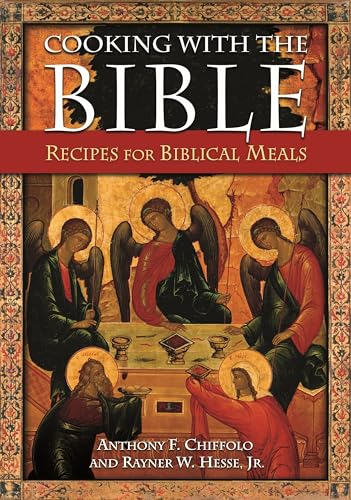 Beispielbild fr Cooking with the Bible: Recipes for Biblical Meals zum Verkauf von WorldofBooks
