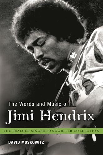 9780313375927: The Words and Music of Jimi Hendrix (The Praeger Singer-Songwriter Collection)