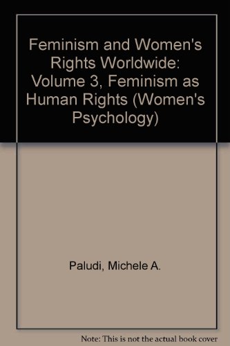 Stock image for Feminism and Women's Rights Worldwide: Volume 3, Feminism as Human Rights (Women's Psychology) for sale by The Book Bin