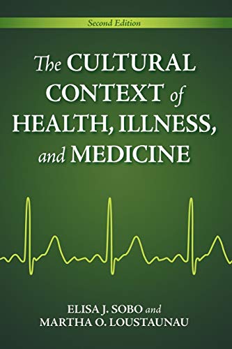 Stock image for The Cultural Context of Health, Illness, and Medicine for sale by Better World Books