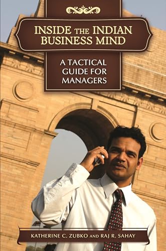 9780313378294: Inside the Indian Business Mind: A Tactical Guide for Managers