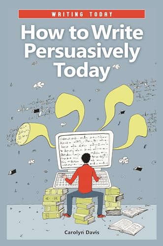 Imagen de archivo de How to Write Persuasively Today a la venta por Better World Books