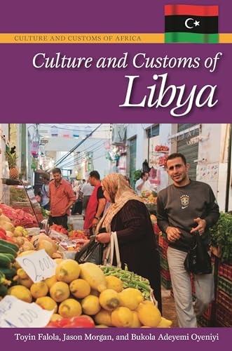 9780313378591: Culture and Customs of Libya (Culture and Customs of Africa)