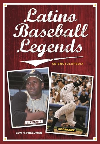 9780313378676: Latino Baseball Legends: An Encyclopedia