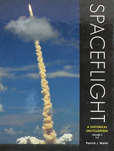 Stock image for Spaceflight : A Historical Encyclopedia: Volume 3 for sale by Better World Books