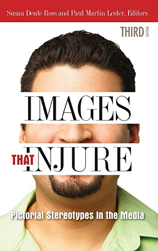 Imagen de archivo de Images That Injure: Pictorial Stereotypes in the Media a la venta por ThriftBooks-Dallas